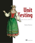 Cover of Unit Testing Principles, Practices, and Patterns