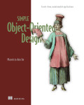 Cover of Simple Object-Oriented Design: Create clean, maintainable applications