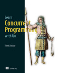 Cover of Learn Concurrent Programming with Go