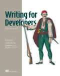 Cover of Writing for Developers: Blogs that get read