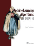 Cover of Machine Learning Algorithms in Depth