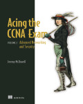 Cover of Acing the CCNA Exam: Volume 2 Advanced Networking and Security
