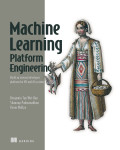 Cover of Machine Learning Platform Engineering