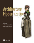 Cover of Architecture Modernization: Socio-technical alignment of software, strategy, and structure