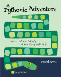 Cover of A Pythonic Adventure: From Python basics to a working web app
