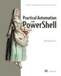 Cover of Practical Automation with PowerShell: Effective scripting from the console to the cloud