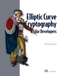 Cover of Elliptic Curve Cryptography for Developers