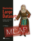 Mastering Large Datasets