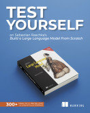 Test Yourself On Build a Large Language Model (From Scratch)