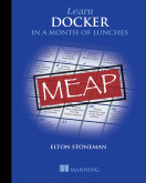 Learn Docker in a Month of Lunches