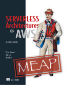 Serverless Architectures on AWS, Second Edition