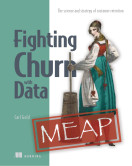 Fighting Churn with Data