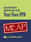 Secure Business Infrastructure with Your Own VPN