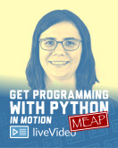 Get Programming with Python in Motion