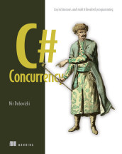 Cover of C# Concurrency: Asynchronous and multithreaded programming