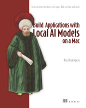Cover of Build Applications with Local AI Models on a Mac