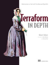 Cover of Terraform in Depth: Infrastructure as Code with Terraform and OpenTofu