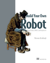 Cover of Build Your Own Robot: Using Python, CRICKIT, and Raspberry Pi