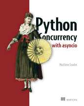 Cover of Python Concurrency with asyncio