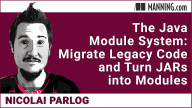The Java Module System: Migrate Legacy Code and Turn JARs into Modules