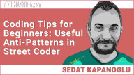 Coding Tips for Beginners: Useful Anti-Patterns in Street Coder