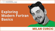 Exploring Modern Fortran Basics