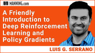 A Friendly Introduction to Deep Reinforcement Learning and Policy Gradients