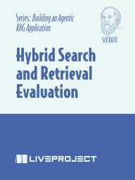 Hybrid Search and Retrieval Evaluation, Socratic