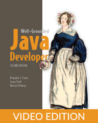 The Well-Grounded Java Developer, Second Edition Video Edition
