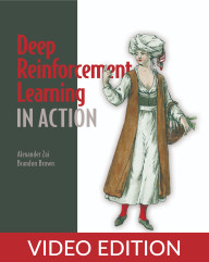 Deep Reinforcement Learning in Action Video Edition
