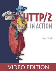 HTTP/2 in Action Video Edition