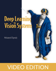 Deep Learning for Vision Systems Video Edition