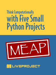 Think Computationally with Five Small Python Projects