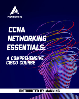 CCNA Networking Essentials: A comprehensive Cisco course