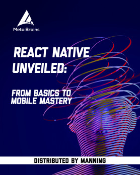 React Native Unveiled: From basics to mobile mastery