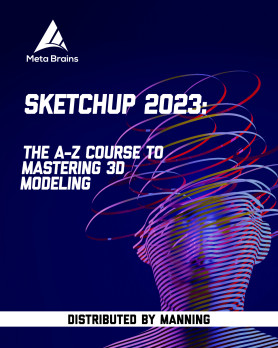 SketchUp 2023: The A-Z Course to mastering 3D modeling