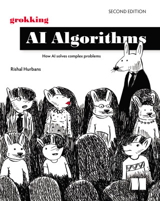 Grokking AI Algorithms, Second Edition