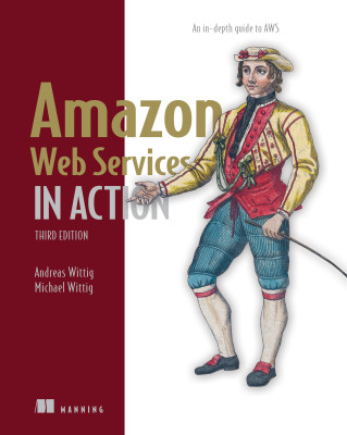 Amazon Web Services in Action, Third Edition