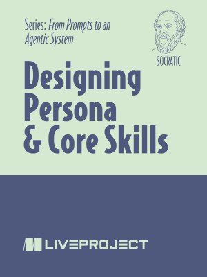 Designing Persona & Core Skills, Socratic