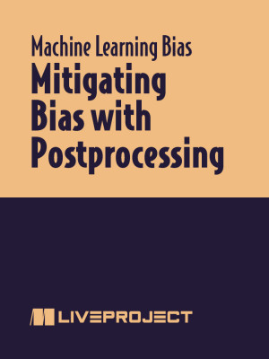 Mitigating Bias with Postprocessing