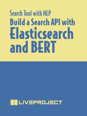 Building a Search API with Elasticsearch and BERT
