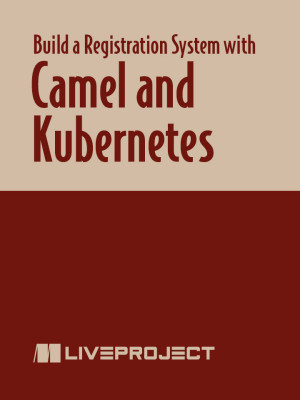 Build a Registration System with Camel and Kubernetes