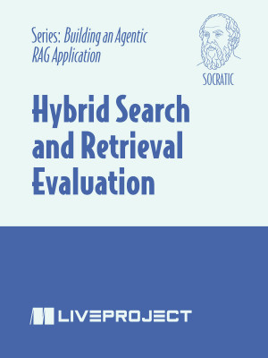 Hybrid Search and Retrieval Evaluation, Socratic