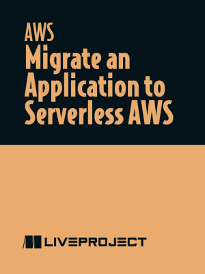 Migrate an Application to Serverless AWS