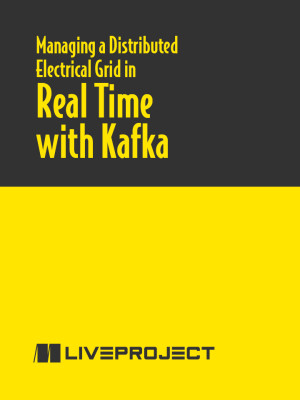 Managing a Distributed Electrical Grid in Real Time with Kafka