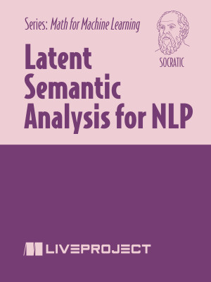 Latent Semantic Analysis for NLP, Socratic