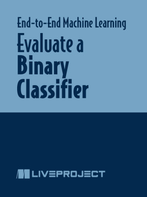 Evaluate a Binary Classifier