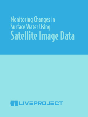 Monitoring Changes in Surface Water Using Satellite Image Data