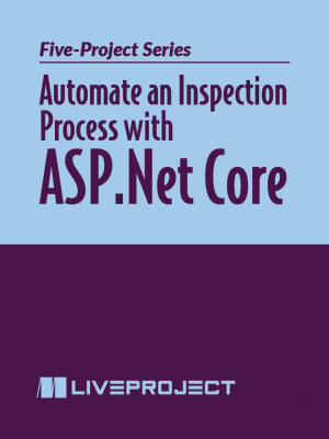Automate an Inspection Process with ASP.Net Core