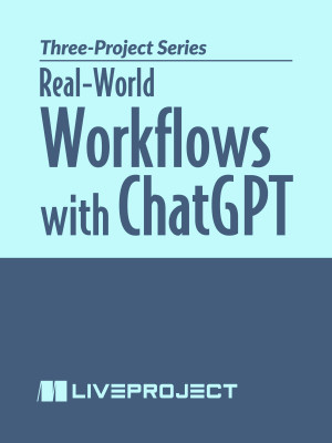Real-World Workflows with ChatGPT